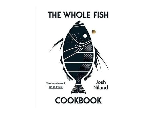 Josh Niland, The Whole Fish Cookbook
